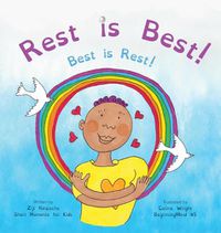 Cover image for Rest is Best!: Best is Rest! (Dzogchen for Kids / Teaching Self Love and Compassion through the Nature of Mind)