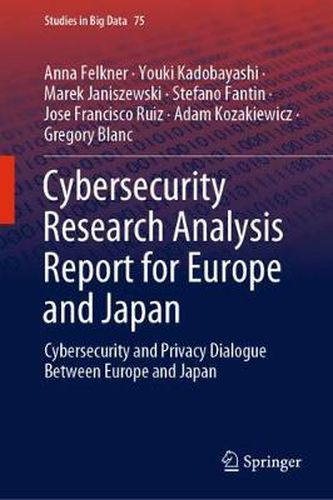 Cover image for Cybersecurity Research Analysis Report for Europe and Japan: Cybersecurity and Privacy Dialogue Between Europe and Japan