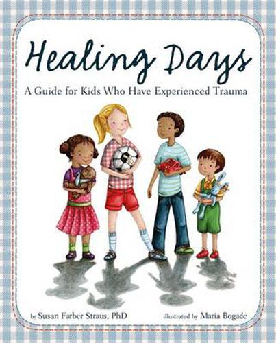 Cover image for Healing Days: A Guide For Kids Who Have Experienced Trauma