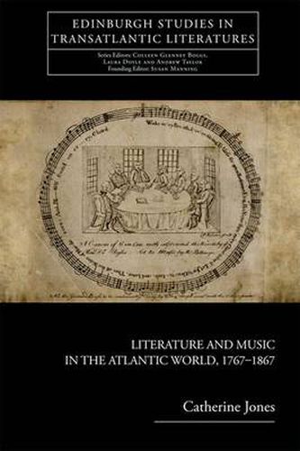 Cover image for Literature and Music in the Atlantic World, 1767-1867