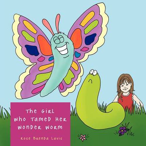 Cover image for The Girl Who Tamed Her Wonder Worm