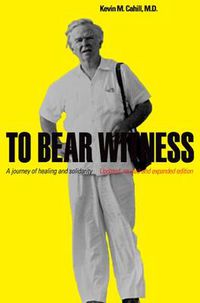 Cover image for To Bear Witness: Updated, Revised, and Expanded Edition