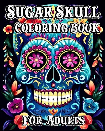 Sugar Skull Coloring Book for Adults