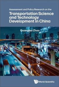 Cover image for Assessment And Policy Research On The Transportation Science And Technology Development In China