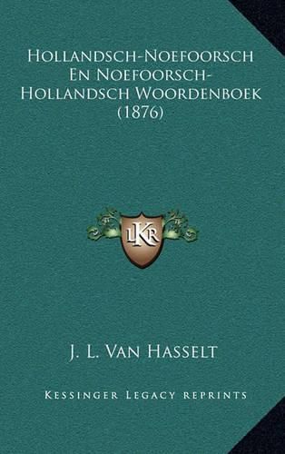 Cover image for Hollandsch-Noefoorsch En Noefoorsch-Hollandsch Woordenboek (1876)