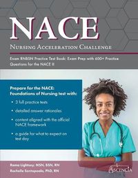 Cover image for Nursing Acceleration Challenge Exam RNBSN Practice Test Book: Exam Prep with 600+ Practice Questions for the NACE II