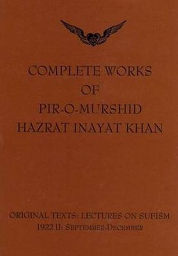 Complete Works of Pir-O-Murshid Hazrat Inayat Khan: Lectures on Sufism 1992 II - September to December