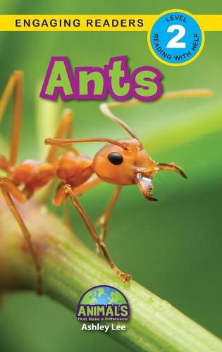 Ants: Animals That Make a Difference! (Engaging Readers, Level 2)