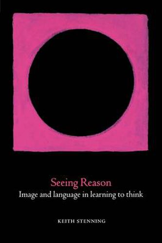 Cover image for Seeing Reason: Image and Language in Learning to Think