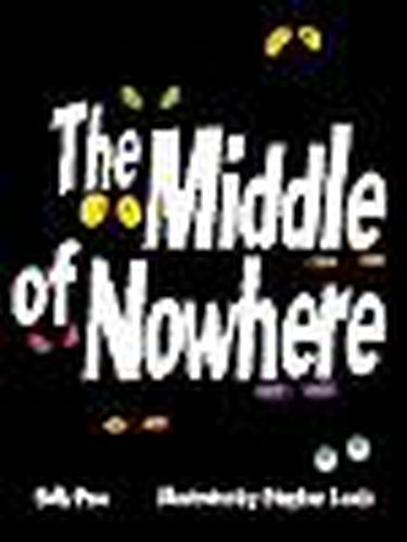 Cover image for Rigby Literacy Fluent Level 4: The Middle of Nowhere (Reading Level 26/F&P Level Q)