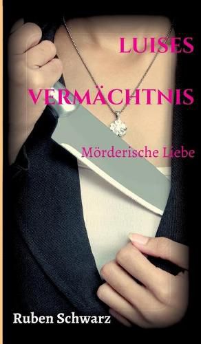 Cover image for Luises Vermachtnis: Moerderische Liebe