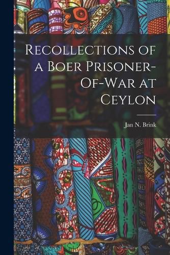 Cover image for Recollections of a Boer Prisoner-Of-War at Ceylon