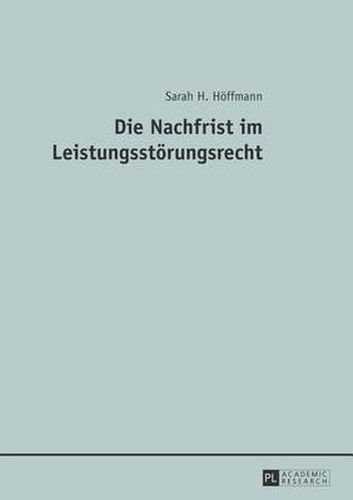 Cover image for Die Nachfrist Im Leistungsstoerungsrecht