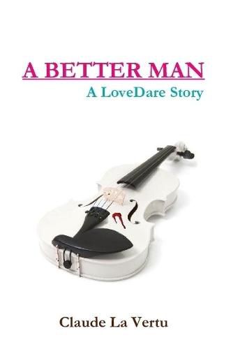 Cover image for A Better Man - A Lovedare Story