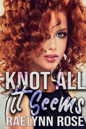 Cover image for Knot All It Seems