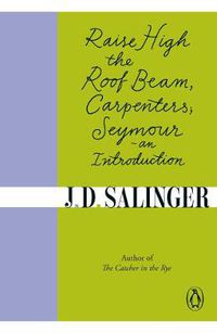 Cover image for Raise High the Roof Beam, Carpenters; Seymour - an Introduction