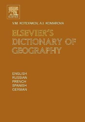 Cover image for Elsevier's Dictionary of Geography: in English, Russian, French, Spanish and German