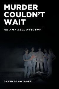 Cover image for Murder Couldn't Wait: An Amy Bell Mystery