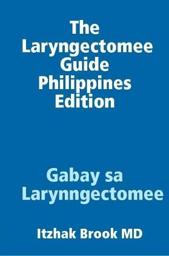 Cover image for The Laryngectomee Guide Philippines Edition   Gabay sa Larynngectomee