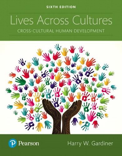 Lives Across Cultures: Cross-Cultural Human Development