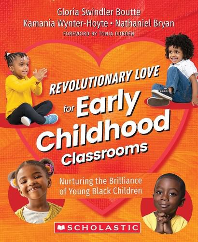 Cover image for Revolutionary Love for Early Childhood Classrooms: Nurturing the Brilliance of Young Black Children