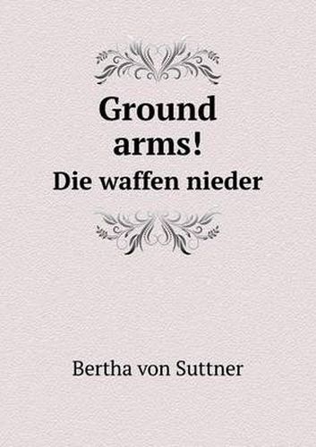 Cover image for Ground arms! Die waffen nieder