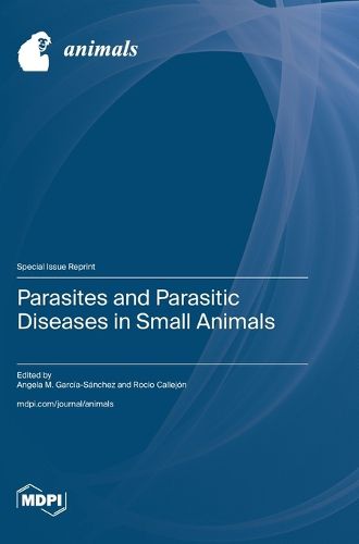 Cover image for Parasites and Parasitic Diseases in Small Animals