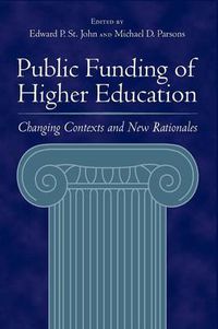 Cover image for Public Funding of Higher Education: Changing Contexts and New Rationales