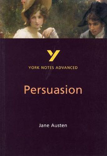 Cover image for Persuasion: York Notes Advanced: everything you need to catch up, study and prepare for 2021 assessments and 2022 exams