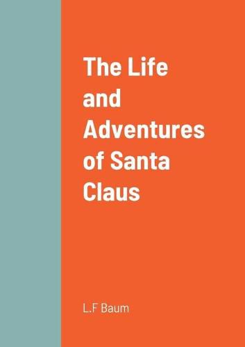 Cover image for The Life and Adventures of Santa Claus