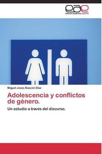 Cover image for Adolescencia y conflictos de genero.