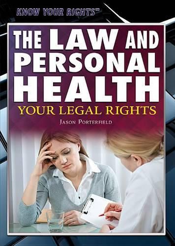 The Law and Personal Health: Your Legal Rights