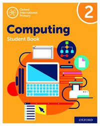 Cover image for Oxford International Primary Computing: Student Book 2