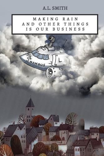 Cover image for Making Rain and Other Things Is Our Business