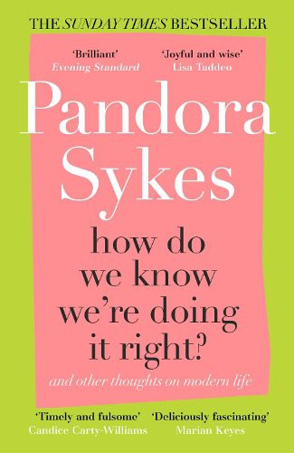 Cover image for How Do We Know We're Doing It Right?: And Other Thoughts On Modern Life