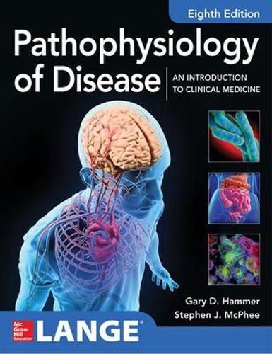 Cover image for Pathophysiology of Disease: An Introduction to Clinical Medicine 8E