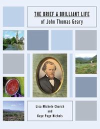 Cover image for The Brief and Brilliant Life of John Thomas Geary