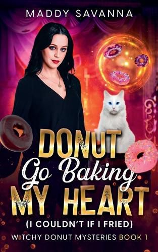 Cover image for Donut Go Baking My Heart (I Couldn't If I Fried)