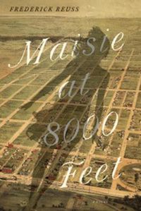 Cover image for Maisie at 8000 Feet: A Novel