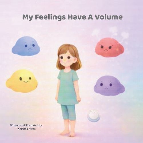 Cover image for My Feelings Have a Volume