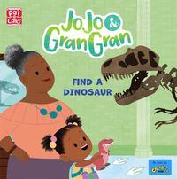 Cover image for JoJo & Gran Gran: Find a Dinosaur
