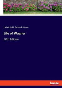 Cover image for Life of Wagner: Fifth Edition