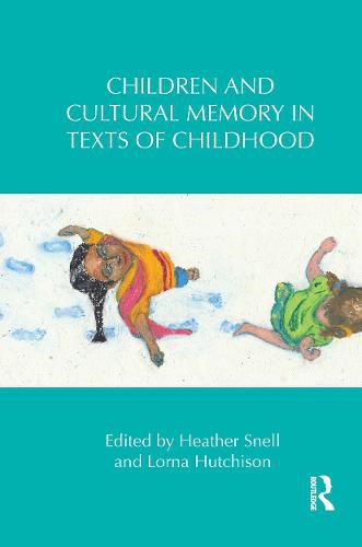 Cover image for Children and Cultural Memory in Texts of Childhood