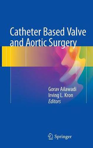Cover image for Catheter Based Valve and Aortic Surgery