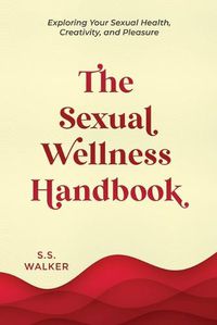 Cover image for The Sexual Wellness Handbook