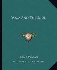 Cover image for Yoga and the Soul