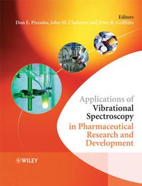 Cover image for Applications of Vibrational Spectroscopy in Pharmaceutical Research and Development