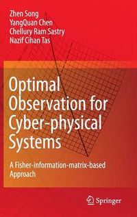 Cover image for Optimal Observation for Cyber-physical Systems: A Fisher-information-matrix-based Approach