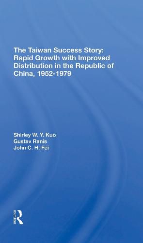 The Taiwan Success Story: Rapid Growith With Improved Distribution In The Republic Of China, 19521979