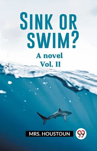 Cover image for Sink or swim? A novel Vol. II